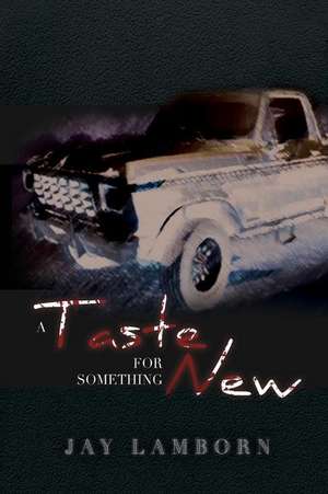 A Taste for Something New de Jay Lamborn