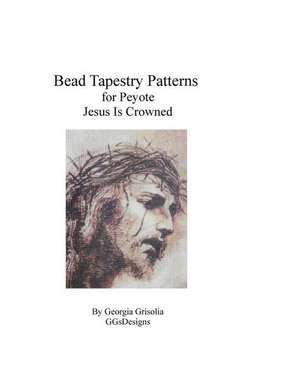 Bead Tapestry Pattern for Peyote Jesus Is Crowned de Georgia Grisolia