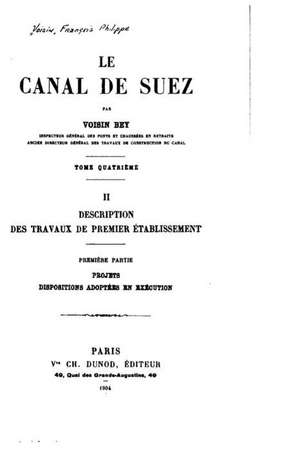 Le Canal de Suez - Tome IV de Voisin Bey