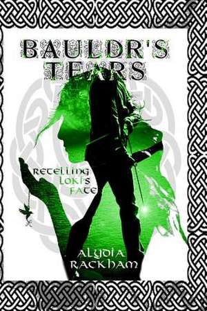 Bauldr's Tears de Alydia Rackham