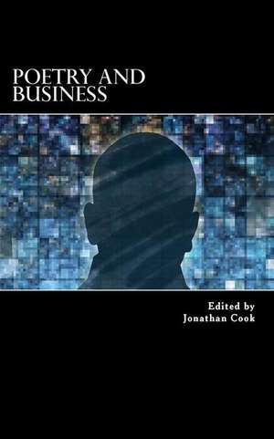 Poetry and Business de Jonathan C. Cook