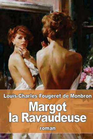 Margot La Ravaudeuse de Louis-Charles Fougeret De Monbron