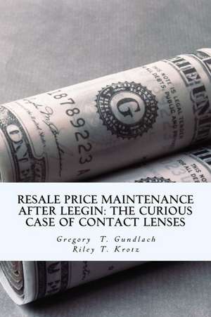 Resale Price Maintenance After Leegin de Dr Gregory T. Gundlach