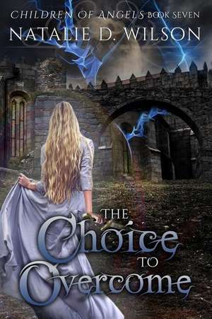 The Choice to Overcome de Natalie D. Wilson