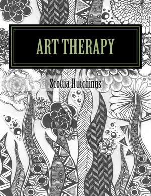 Art Therapy de Scottia Hutchings