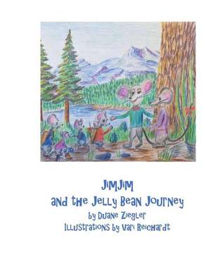 Jimjim and the Jellybean Journey de Duane Ziegler