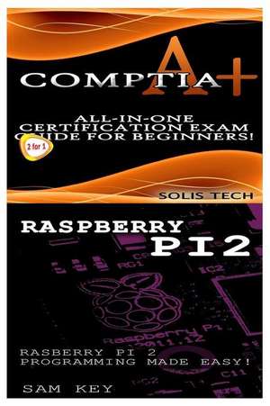 Comptia A+ & Raspberry Pi 2 de Solis Tech