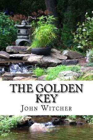 The Golden Key de MR John Allen Witcher