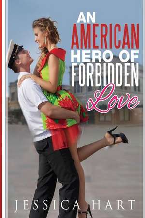 An American Hero of Forbidden Love de Jessica Hart