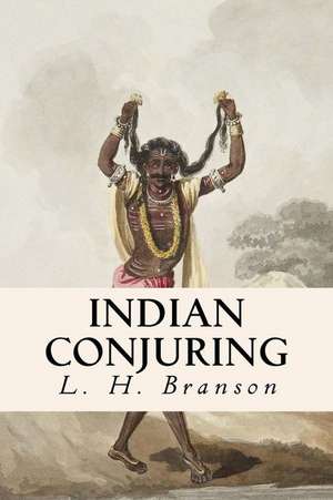 Indian Conjuring de L. H. Branson