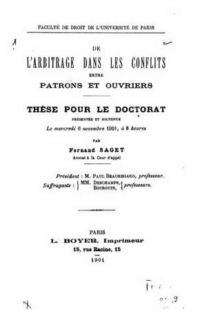 de L'Arbitrage Dans Les Conflits Entre Patrons Et Ouvriers de Fernand Saget