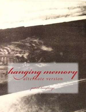 Hanging Memory de Patrick B. Humphreys