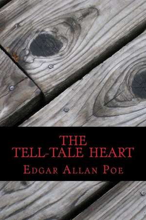 The Tell-Tale Heart de Edgar Allan Poe