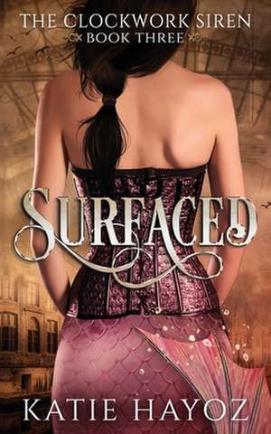 Surfaced de Katie Hayoz