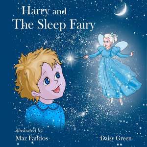 Harry and the Sleep Fairy de Daisy Green