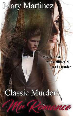 Classic Murder de Mary Martinez