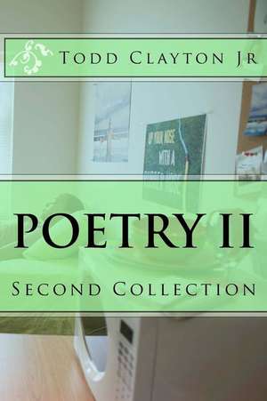 Poetry II de Todd M. Clayton Jr