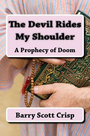 The Devil Rides My Shoulder de MR Barry Scott Crisp