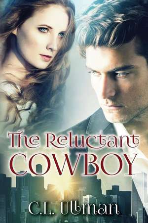 The Reluctant Cowboy de C. L. Ullman