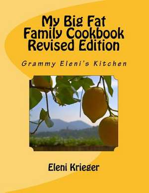 My Big Fat Family Cookbook Revised Edition de Eleni Krieger