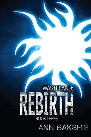 Wasteland de Ann Bakshis