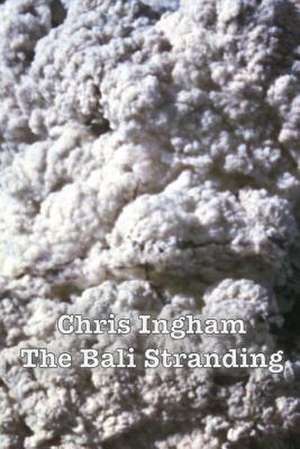 The Bali Stranding de MR Chris James Ingham