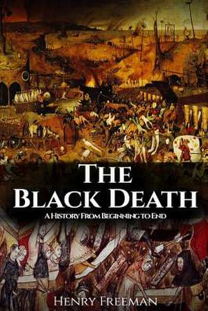 The Black Death de Henry Freeman