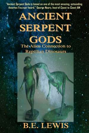 Ancient Serpent Gods de B. E. Lewis