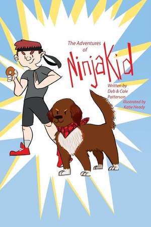 The Adventures of Ninja Kid de Deb Patterson