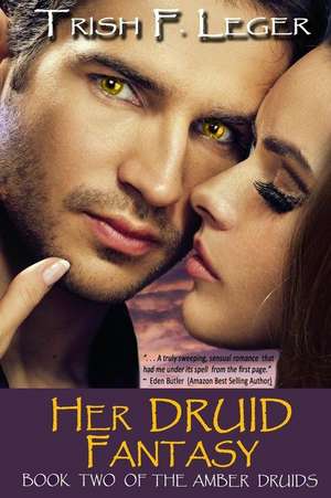 Her Druid Fantasy de Trish F. Leger