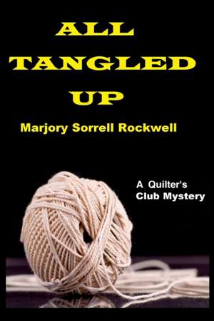 All Tangled Up de Marjory Sorrell Rockwell