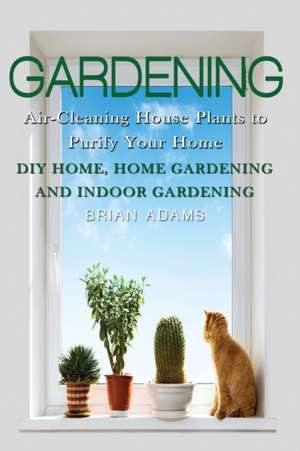 Gardening de Brian Adams