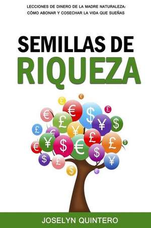 Semillas de Riqueza de Joselyn Quintero