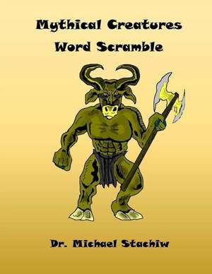 Mythical Creatures Word Scramble de Dr Michael Stachiw