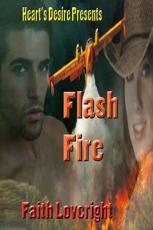 Flash Fire de Faith Loveright