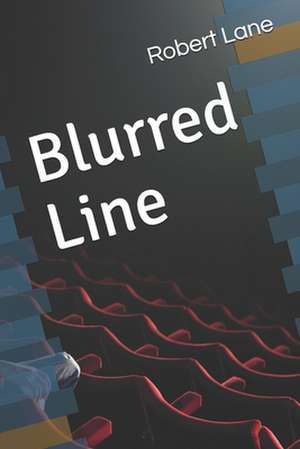 Blurred Line de MR Robert Douglas Lane