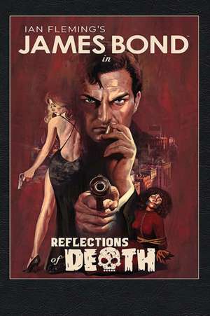 James Bond: Reflections of Death de Andy Diggle