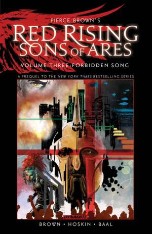 Pierce Brown's Red Rising: Sons of Ares Vol. 3: Forbidden Song de Pierce Brown