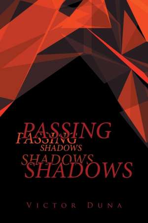 Passing Shadows de Victor Duna