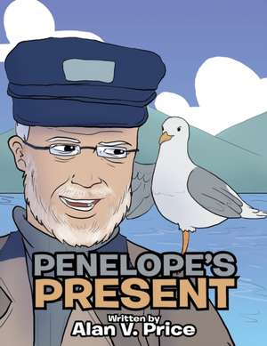 PENELOPE'S PRESENT de Alan V. Price