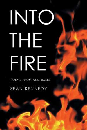 Into the Fire de Sean Kennedy