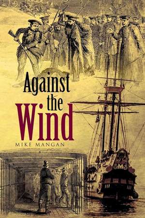 Against the Wind de Michael Mangan