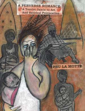 A Perverse Romance de Pru La Motte