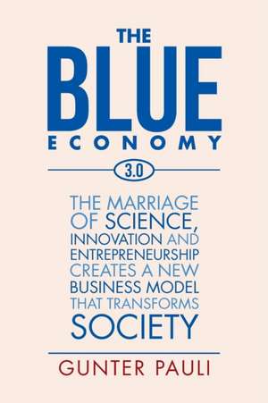 The Blue Economy 3.0 de Gunter Pauli