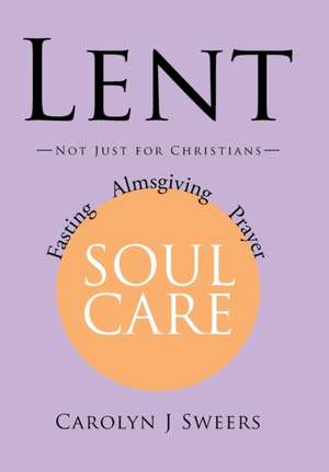 Lent de Carolyn J Sweers