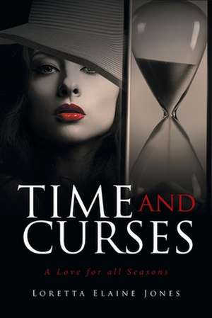 Time and Curses de Loretta Elaine Jones