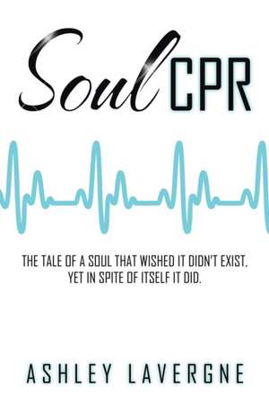 Soul CPR de Ashley Lavergne