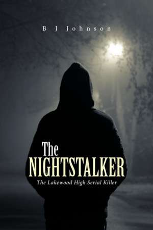 The Nightstalker de B J Johnson