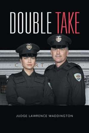 Double Take de Judge Lawrence Waddington