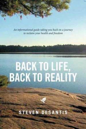 Back to Life, Back to Reality de DeSantis, Steven